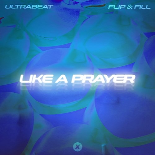 Like A Prayer Flip & Fill, Ultrabeat