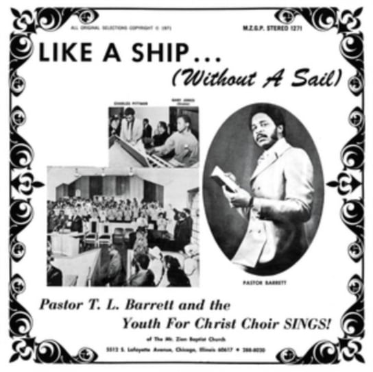 Like A Ship Pastor T.L. Barrett and The Youth For Christ Choir