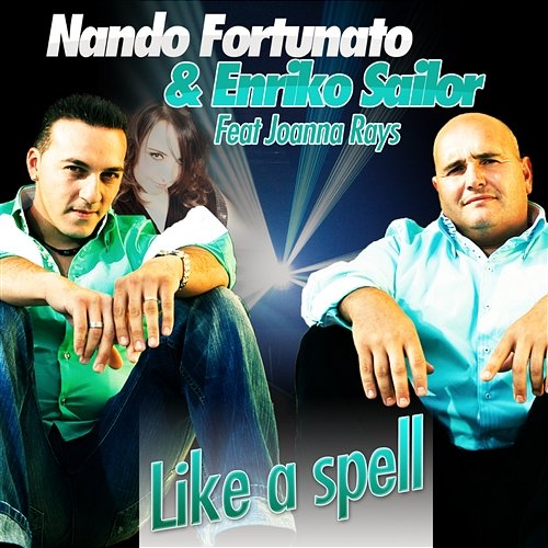 Like A Spell Nando Fortunato & Enriko Sailor feat. Joanna Rays