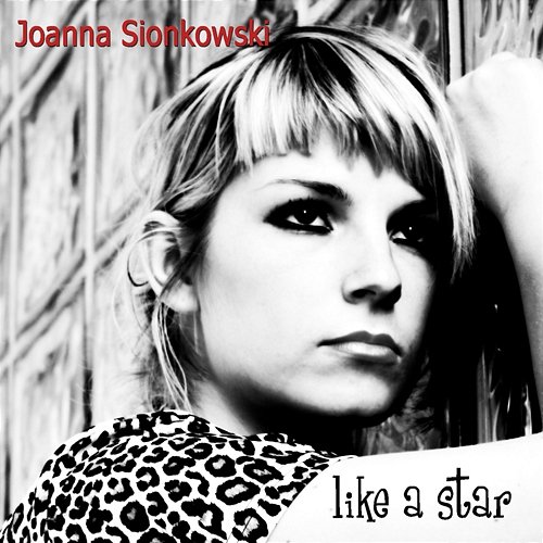 Like A Star Joanna Sionkowski