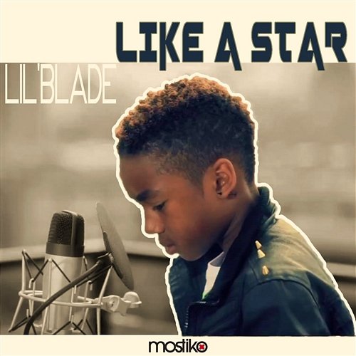 Like a Star [feat. Abie Flinstone & Ian Prada] Lil' Blade