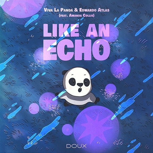 Like An Echo Viva La Panda & Edwardo Atlas feat. Amanda Collis