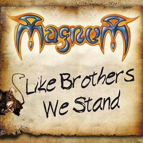 Like Brothers We Stand Magnum