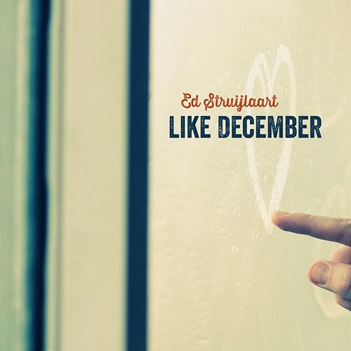 Like December Ed Struijlaart