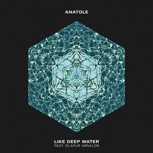 Like Deep Water Anatole feat. Ólafur Arnalds