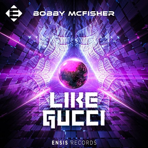 Like Gucci Bobby McFisher