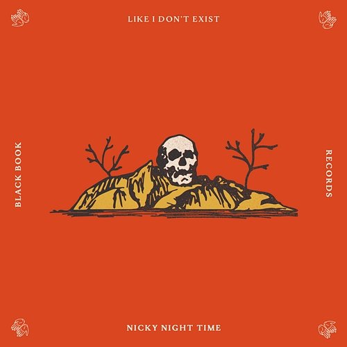 Like I Don't Exist Nicky Night Time