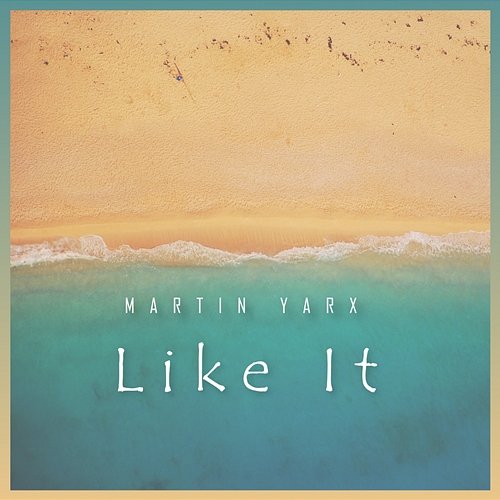 Like It Martin Yarx