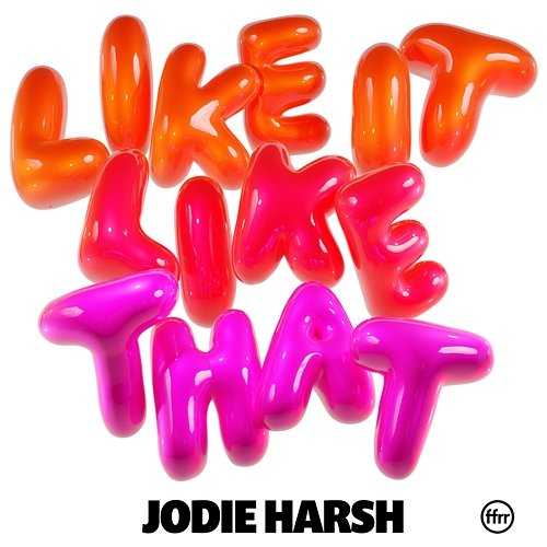 Like It Like That Jodie Harsh