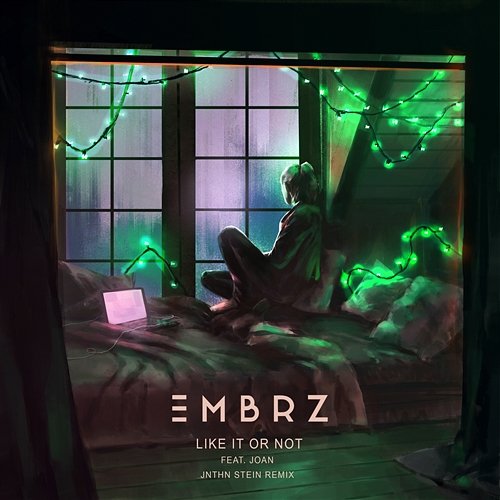 Like It Or Not EMBRZ feat. joan