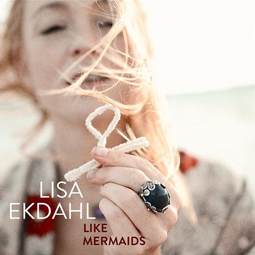Like Mermaids Lisa Ekdahl