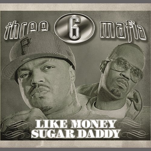 Like Money (Clean) Three 6 Mafia