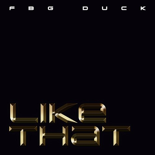 Like That FBG Duck