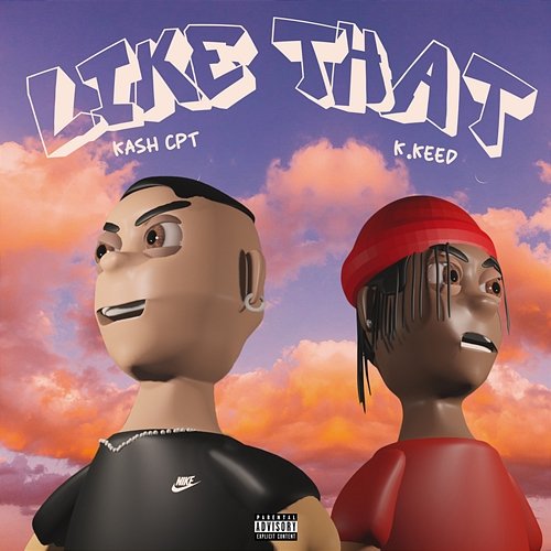 LIKE THAT KashCPT feat. K.Keed