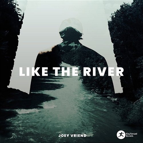 Like the River Joey Vriend