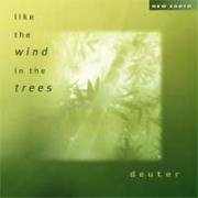 Like the wind in the trees. CD Deuter