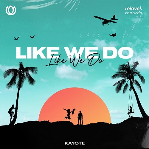 Like We Do Kayote