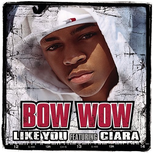 Like You Bow Wow feat. Ciara