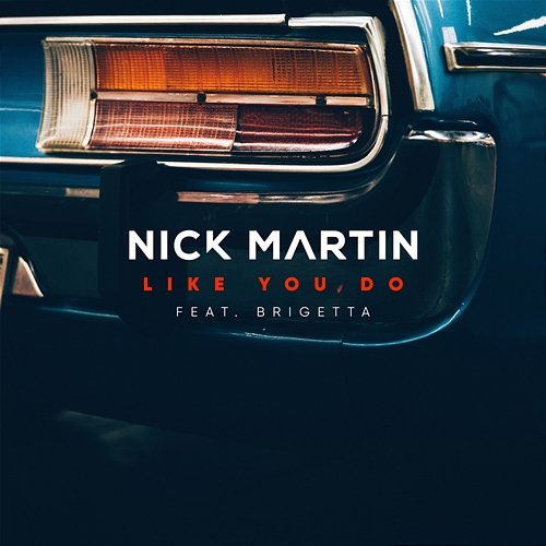 Like You Do Nick Martin feat. Brigetta