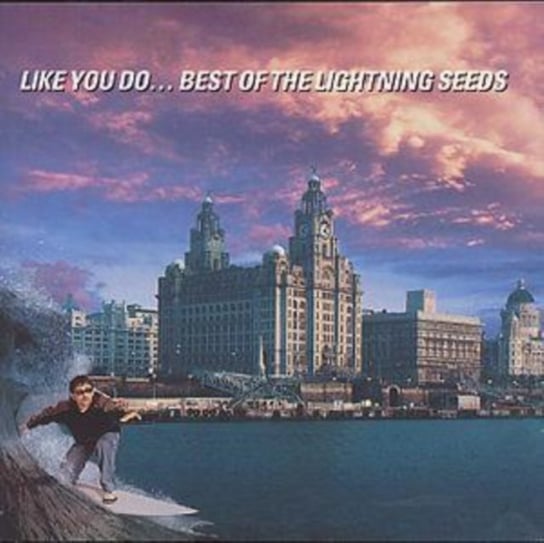 Like You Do… The Best Of The Lightning Seeds The Lightning Seeds