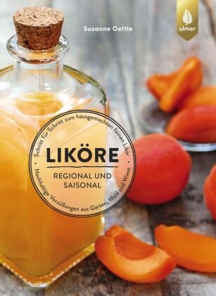 Liköre - regional und saisonal Verlag Eugen Ulmer