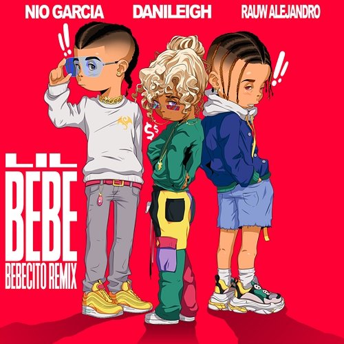Lil Bebe DaniLeigh feat. Nio Garcia, Rauw Alejandro
