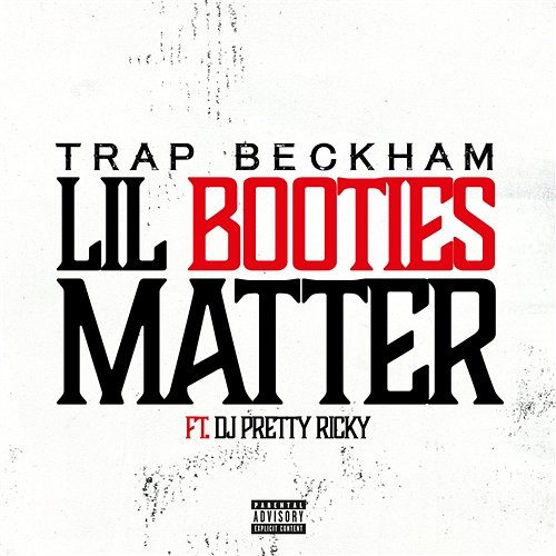 Lil Booties Matter Trap Beckham