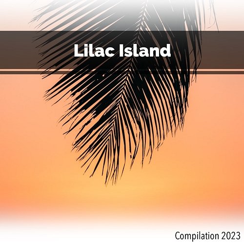 Lilac Island Compilation 2023 John Toso, Mauro Rawn, Benny Montaquila Dj