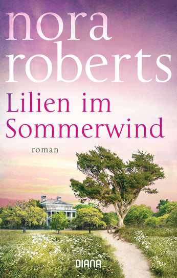 Lilien im Sommerwind Nora Roberts