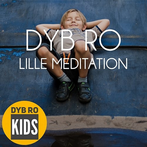 Lille Meditation Dyb Ro Kids