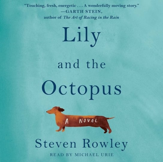 Lily and the Octopus Rowley Steven