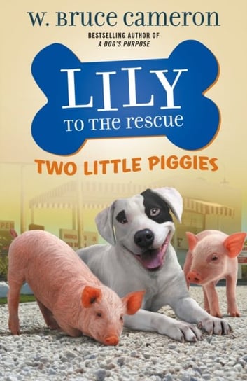 Lily to the Rescue: Two Little Piggies Cameron Bruce W.