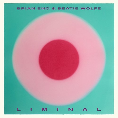 Liminal Brian Eno, Beatie Wolfe