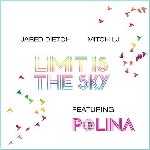 Limit Is the Sky Jared Dietch & Mitch LJ