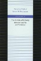 Limits of Liberty -- Between Anarchy & Leviathan Buchanan James M.