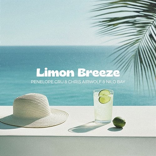 Limon Breeze Penelope Cru, Chris Airwolf & Nilo Bay