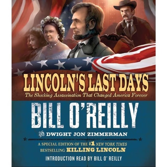 Lincoln's Last Days Zimmerman Dwight Jon, O'Reilly Bill