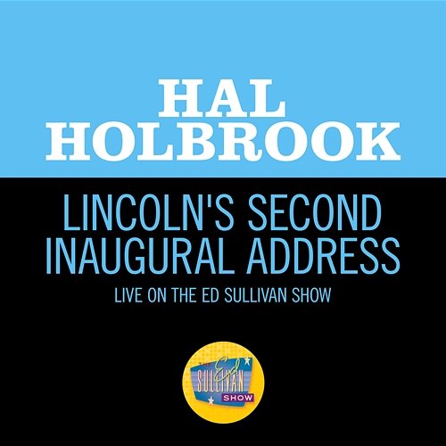 Lincoln's Second Inaugural Address Hal Holbrook