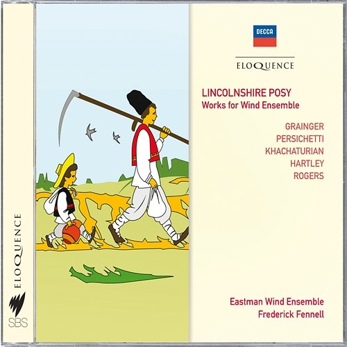 Lincolnshire Posy - Works For Wind Ensemble Eastman Wind Ensemble, Frederick Fennell