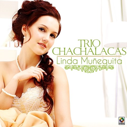 Linda Muñequita Trío Chachalacas