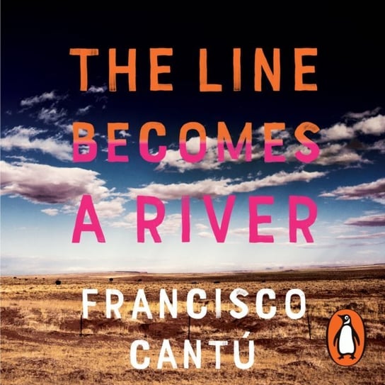 Line Becomes A River Cantu Francisco