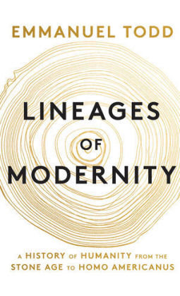 Lineages of Modernity: A History of Humanity from the Stone Age to Homo Americanus Todd Emmanuel