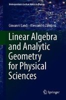 Linear Algebra and Analytic Geometry for Physical Sciences Landi Giovanni, Zampini Alessandro