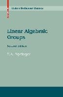 Linear Algebraic Groups Springer T. A.