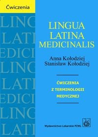 Lingua Latina medicinalis. Ćwiczenia z terminologii medycznej Kołodziej Anna, Kołodziej Stanisław