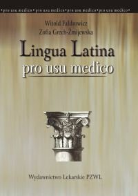 Lingua Latina pro usu Medico Fałdrowicz Witold, Grech-Żmijewska Zofia