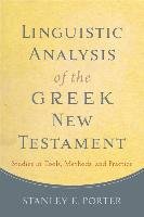 Linguistic Analysis of the Greek New Testament Porter Stanley E.