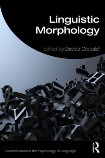 Linguistic Morphology in the Mind and Brain Davide Crepaldi