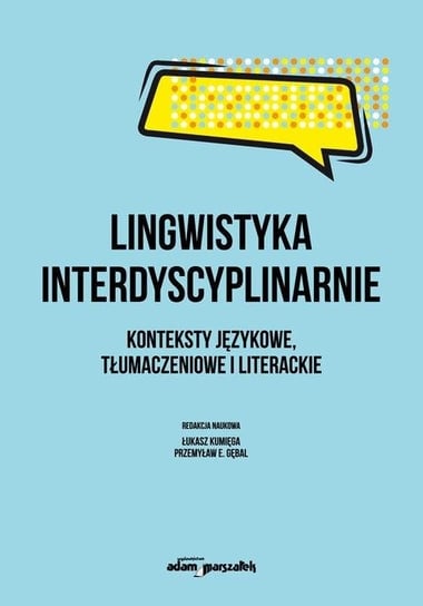 Lingwistyka interdyscyplinarnie Opracowanie zbiorowe