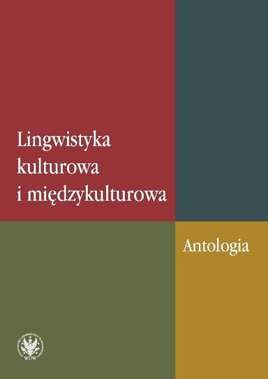 Lingwistyka kulturowa i międzykulturowa. Antologia Czachur Waldemar